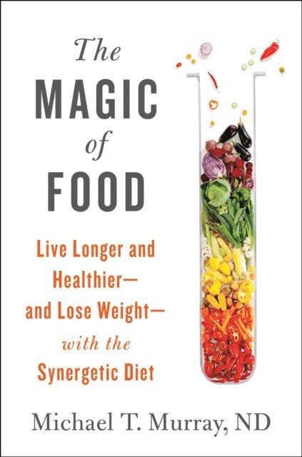 Michael T. Murray - Magic of Food, E-bok