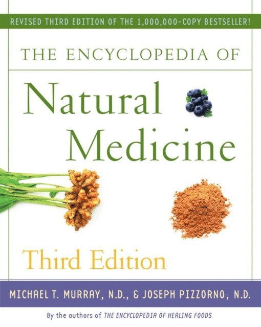 Joseph Pizzorno, Michael T. Murray - Encyclopedia of Natural Medicine Third Edition, E-bok