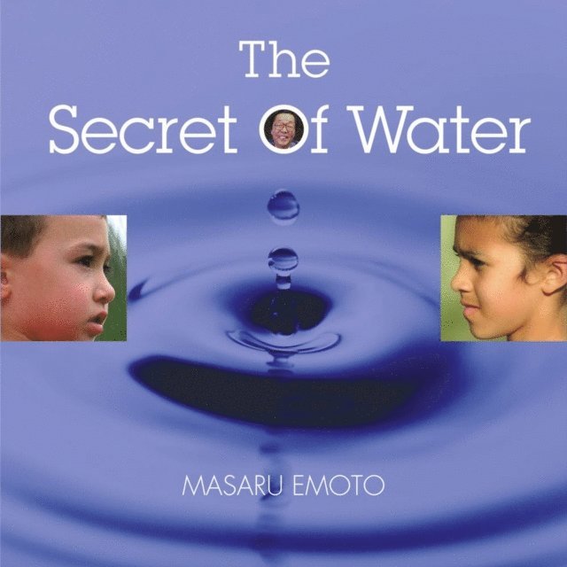 Masaru Emoto - Secret of Water, E-bok