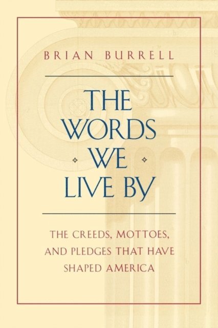 Brian Burrell - Words We Live By, E-bok