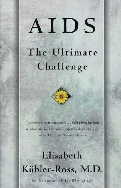 Elisabeth Kubler-Ross - AIDS, E-bok
