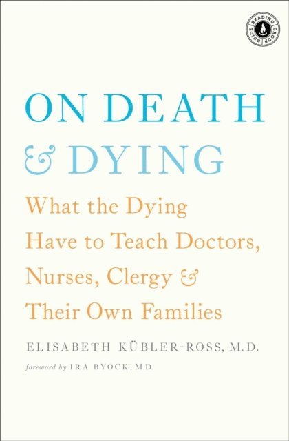 Elisabeth Kubler-Ross - On Death and Dying, E-bok