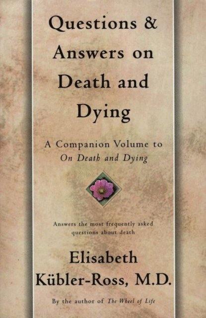 Elisabeth Kubler-Ross - Questions and Answers on Death and Dying, E-bok