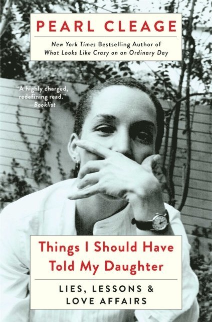 Pearl Cleage - Things I Should Have Told My Daughter, E-bok