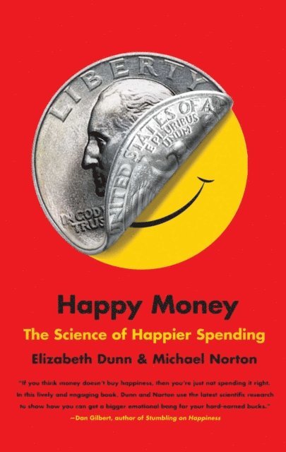 Michael Norton, Elizabeth Dunn - Happy Money, E-bok