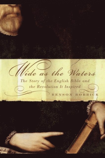 Benson Bobrick - Wide As the Waters, E-bok