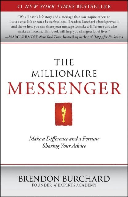 Brendon Burchard - Millionaire Messenger, E-bok