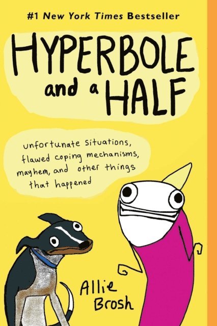 Allie Brosh - Hyperbole and a Half, E-bok