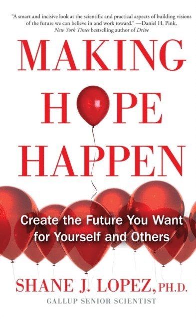 Shane J. Lopez - Making Hope Happen, E-bok