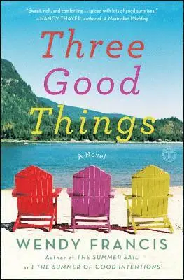 Wendy Francis - Three Good Things, Häftad. Tillgänglighet: Lägg i varukorg