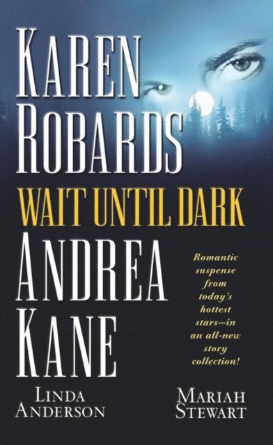 Mariah Stewart, Linda Anderson, Andrea Kane, Karen Robards - Wait Until Dark, E-bok. Tillgänglighet: Lägg i varukorg