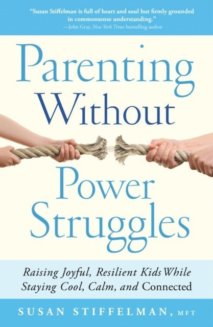Susan Stiffelman - Parenting Without Power Struggles, E-bok