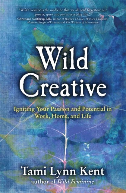 Tami Lynn Kent - Wild Creative, E-bok