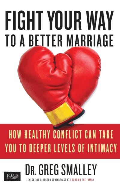 Greg Smalley - Fight Your Way to a Better Marriage, E-bok