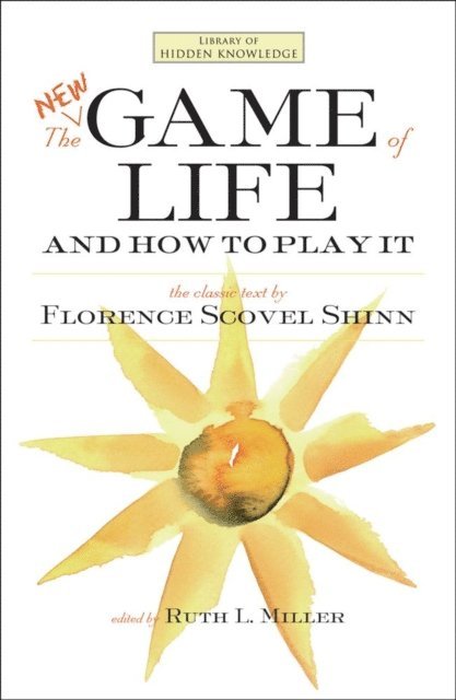 Florence Scovel Shinn, Ruth L. Miller - New Game of Life and How to Play It, E-bok