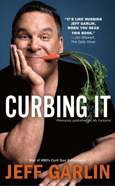 Jeff Garlin - Curbing It, E-bok