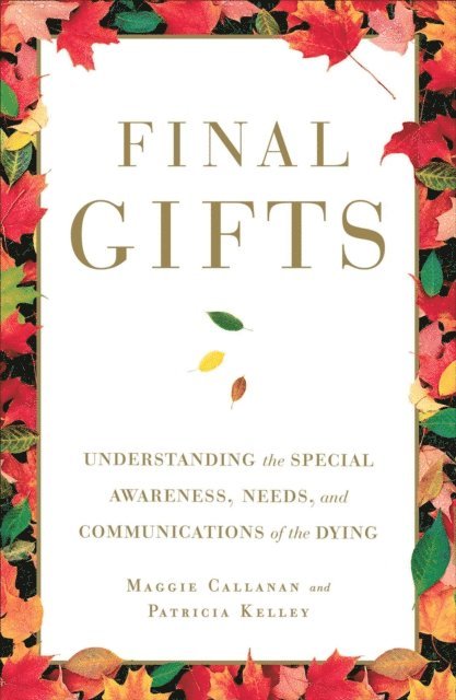 Patricia Kelley, Maggie Callanan - Final Gifts, E-bok