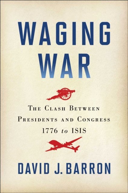 David J. Barron - Waging War, E-bok. Tillgänglighet: Lägg i varukorg