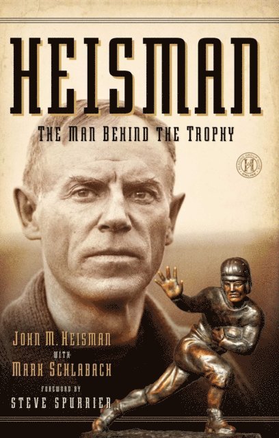 Mark Schlabach, John M Heisman - Heisman, E-bok