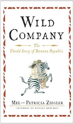 Mel Ziegler, Patricia Ziegler - Wild Company, Häftad