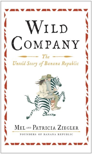 Patricia Ziegler, Mel Ziegler - Wild Company, E-bok