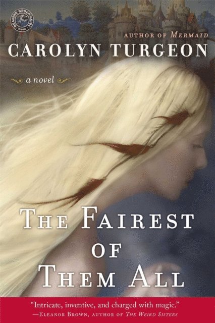 Carolyn Turgeon - Fairest of Them All, E-bok