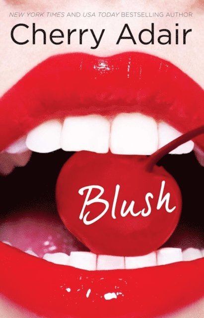 Cherry Adair - Blush, E-bok