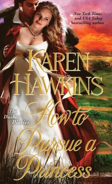 Karen Hawkins - How to Pursue a Princess, E-bok
