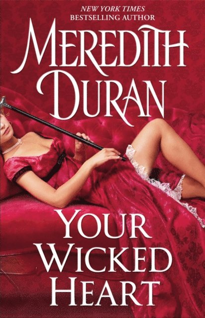 Meredith Duran - Your Wicked Heart, E-bok