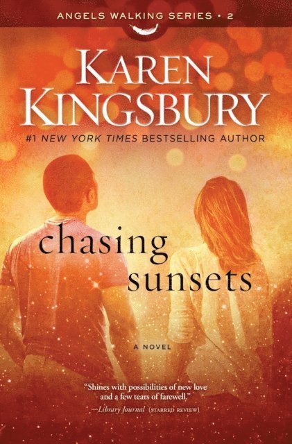 Karen Kingsbury - Chasing Sunsets, E-bok