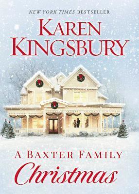 Karen Kingsbury - Baxter Family Christmas, Häftad