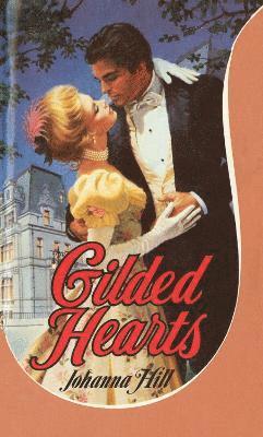 Johanna Hill - Gilded Hearts, Häftad
