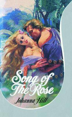 Johanna Hill - Song of the Rose, Häftad