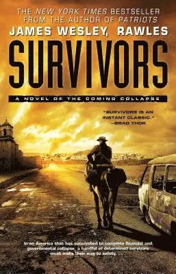 Rawles - Survivors: A Novel of the Coming Collapse, Häftad. Tillgänglighet: Lägg i varukorg
