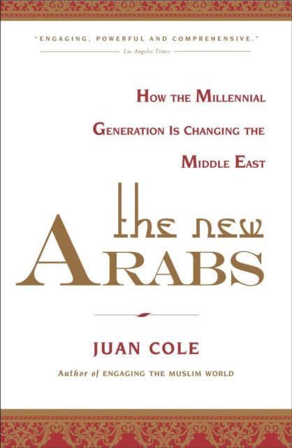 Juan Cole - New Arabs, E-bok