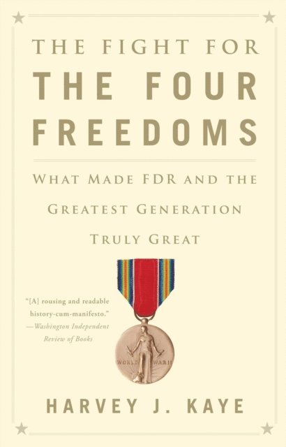 Harvey J. Kaye - Fight for the Four Freedoms, E-bok