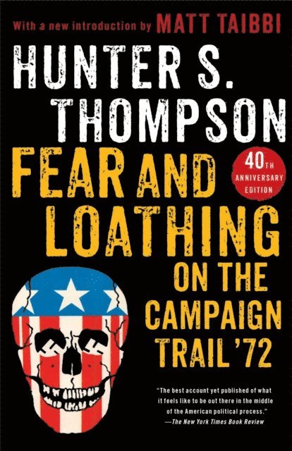 Hunter S. Thompson - Fear and Loathing on the Campaign Trail '72, E-bok