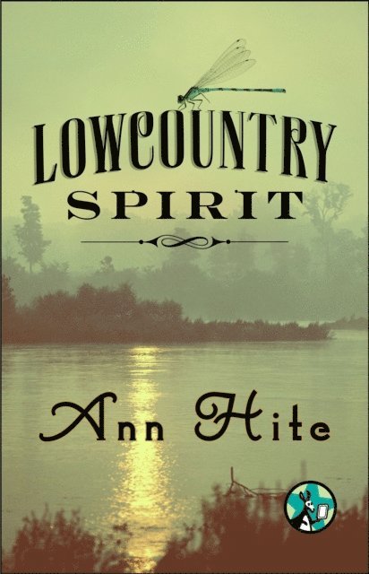 Ann Hite - Lowcountry Spirit, E-bok