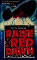 Bart Davis - Raise the Red Dawn: Raise the Red Dawn, Häftad