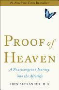 Proof of Heaven: A Neurosurgeon's Journey Into the Afterlife