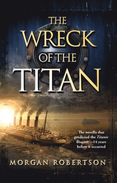 Morgan Robertson - Wreck of the Titan, E-bok