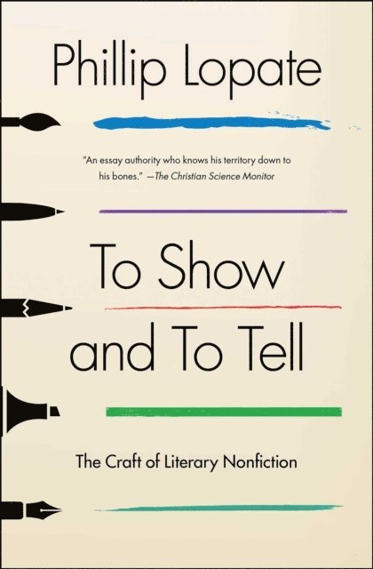 Phillip Lopate - To Show and to Tell, E-bok