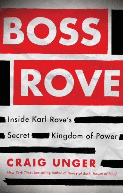 Craig Unger - Boss Rove, E-bok