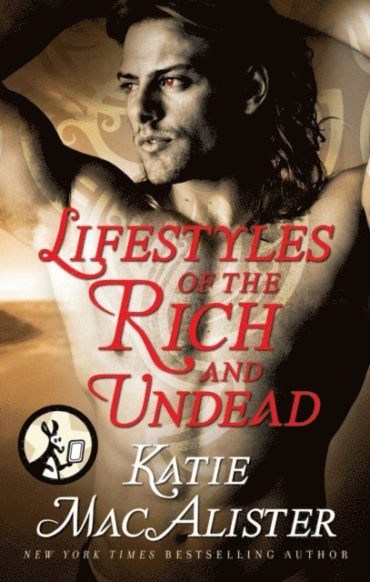 Katie MacAlister - Lifestyles of the Rich and Undead, E-bok