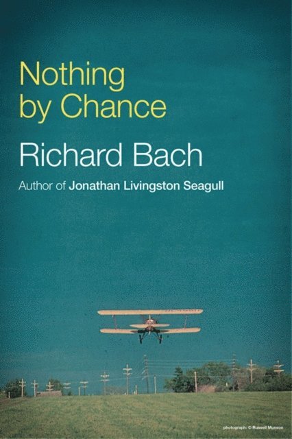 Richard Bach - Nothing By Chance, E-bok