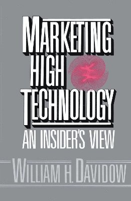 William H. Davidow - Marketing High Technology, Häftad