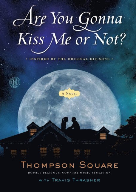 Travis Thrasher - Are You Gonna Kiss Me or Not?, E-bok