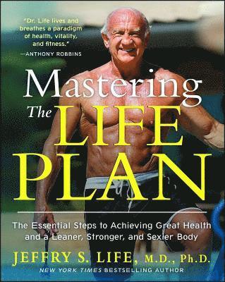 Jeffry S. Life - Mastering the Life Plan: The Essential Steps to Achieving Great Health and a Leaner, Stronger, and Sexier Body, Häftad. Tillgänglighet: Lägg i varukorg