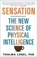 Thalma Lobel - Sensation: The New Science of Physical Intelligence, Häftad