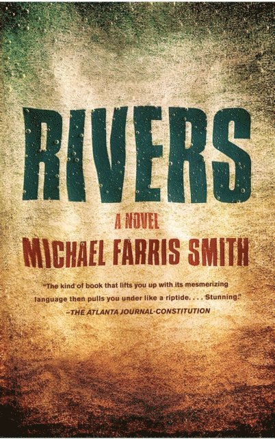 Michael Farris Smith - Rivers, E-bok